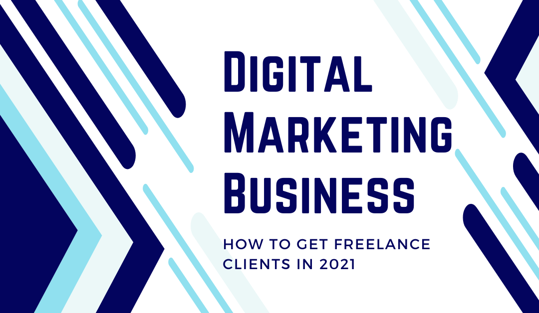 How to Get Freelance Clients in 2021 (5 Simple but Effective Ideas)